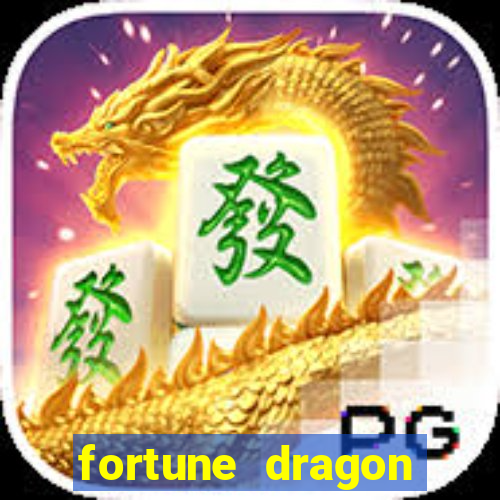 fortune dragon ganho certo